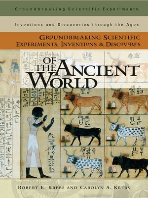 cover image of Groundbreaking Scientific Experiments, Inventions, and Discoveries of the Ancient World